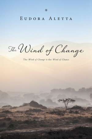 The Wind of Change de Eudora Aletta