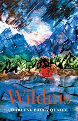 Wildnis de Darlene Barry Quaife