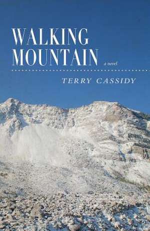 Walking Mountain de Terry Cassidy