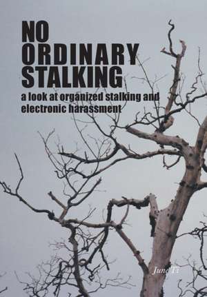 No Ordinary Stalking de June Ti