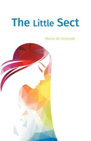 The Little Sect de Maria De Andrade