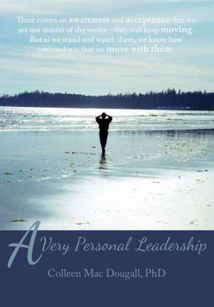 A Very Personal Leadership de Colleen Mac Dougall