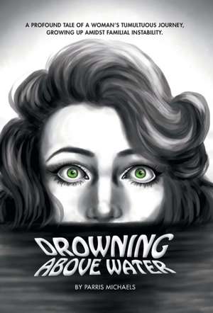 Drowning Above Water de Parris Michaels