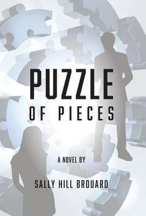 Puzzle of Pieces de Brouard, Sally Hill