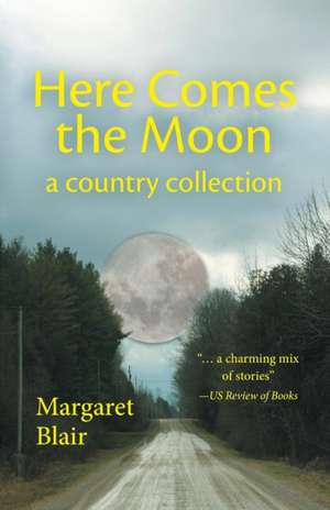 Here Comes the Moon de Margaret Blair