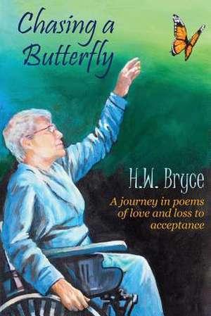 Chasing a Butterfly de H. W. Bryce