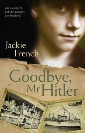 Goodbye, Mr Hitler de Jackie French