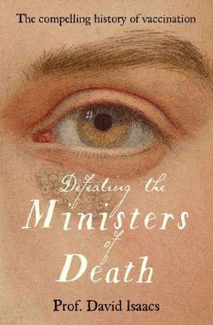 Defeating the Ministers of Death de David Isaacs