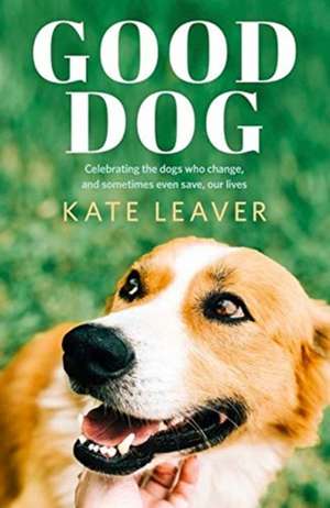 Good Dog de Kate Leaver