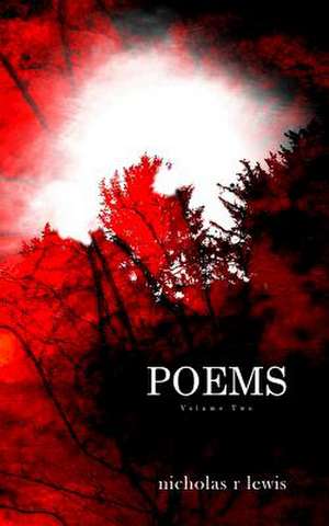 Poems Volume Two de Nicholas R. Lewis