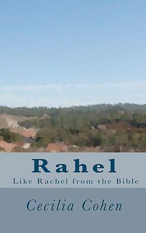 Rahel, Like Rachel from the Bible de Cecilia Cohen