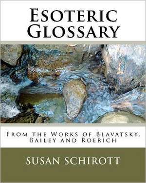Esoteric Glossary de Susan Kaye Schirott