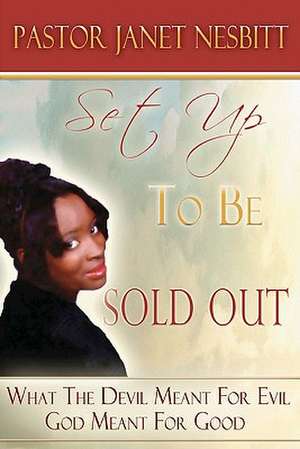 Set Up to Be Sold Out de Janet D. Nesbitt