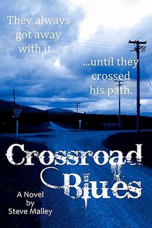 Crossroad Blues de Steve Malley