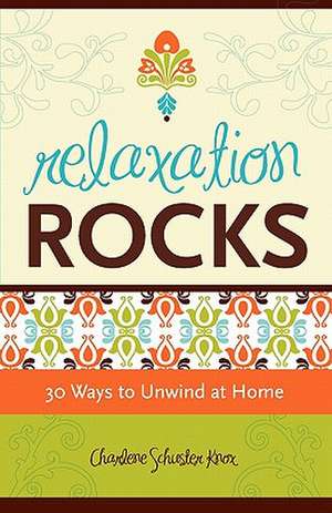 Relaxation Rocks de Charlene Schuster Knox