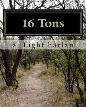 16 Tons de A. Light Harlan