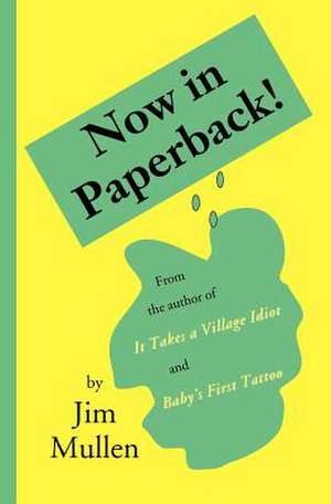 Now in Paperback! de Jim Mullen