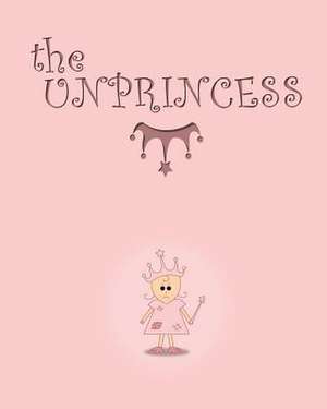 The Unprincess de MR Deacon S. Johnson