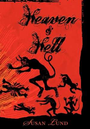 Heaven & Hell de Susan Lund