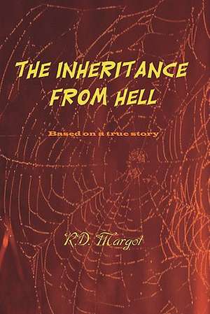 The Inheritance from Hell de R. D. Margot