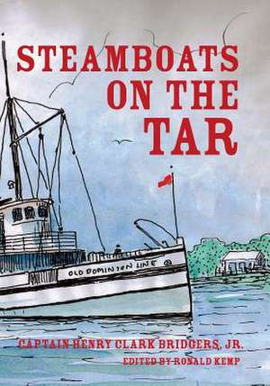 Steamboats on the Tar de Capt Henry Clark Bridgers Jr