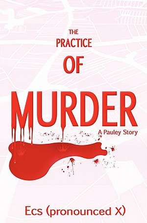 The Practice of Murder de Ecs