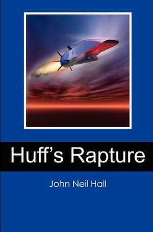 Huff's Rapture de John Neil Hall