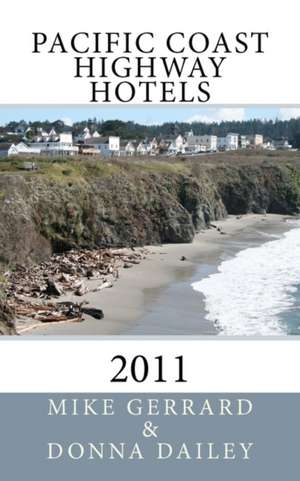 Pacific Coast Highway Hotels 2011 de Mike Gerrard