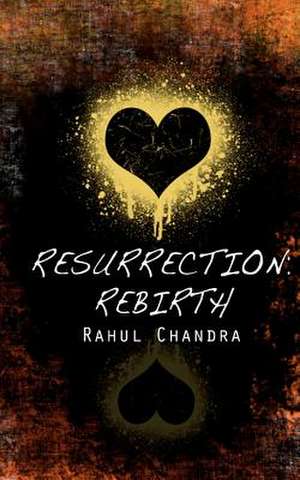 Resurrection de Rahul Chandra