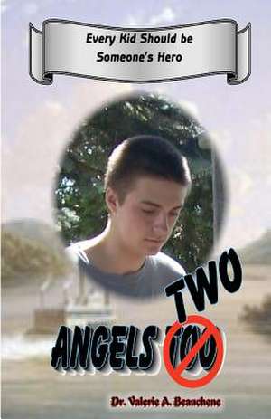 Angels Two de Valerie A. Beauchene