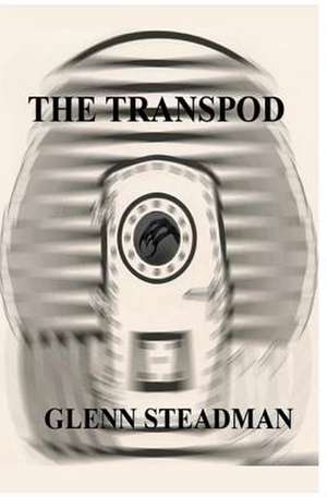 The Transpod de Glenn Steadman