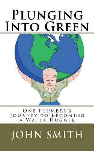 Plunging Into Green de John A. Smith