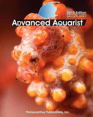 Advanced Aquarist, Volume IX, Book II de Inc Pomacanthus Publications