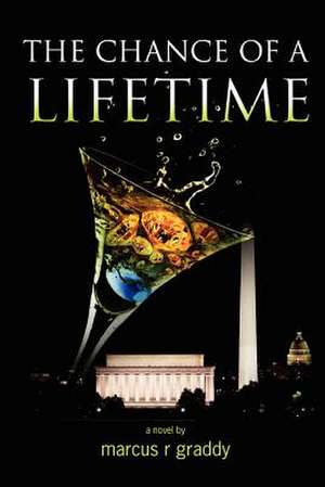 The Chance of a Lifetime de Marcus R. Graddy