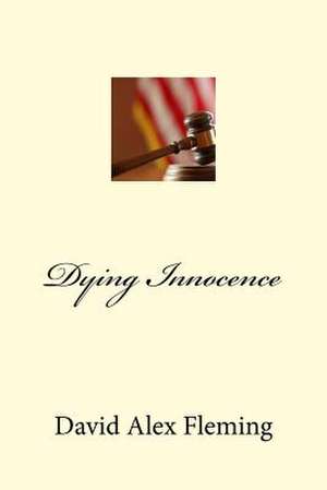 Dying Innocence de David Alex Fleming