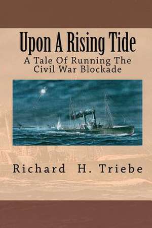 Upon a Rising Tide de Richard H. Triebe