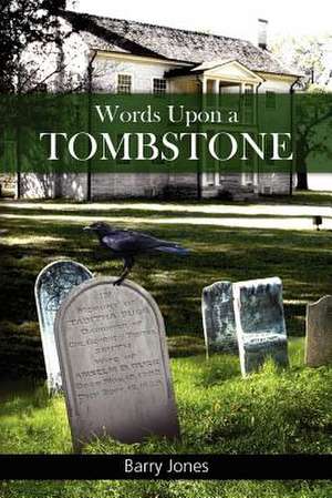 Words Upon a Tombstone de Barry Jones