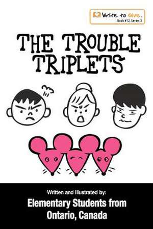 The Trouble Triplets de Canada Elementary Students Fro Ontario