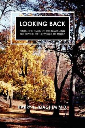 Looking Back de Harry L. Ioachim