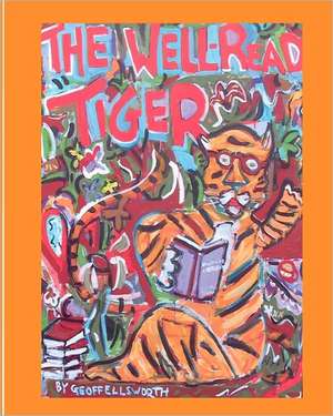 The Well Read Tiger de Geoff Ellsworth