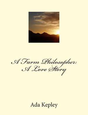 A Farm Philosopher de Ada H. Kepley