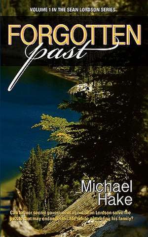 Forgotten Past de Michael R. Hake