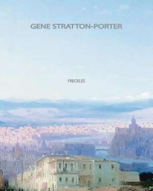 Freckles de Gene Stratton-Porter