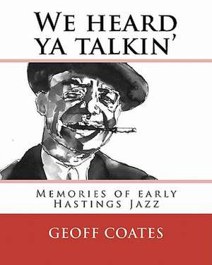 We Heard YA Talkin' de Geoff Coates