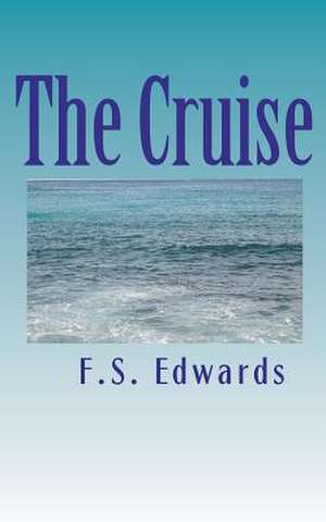 The Cruise de F. S. Edwards