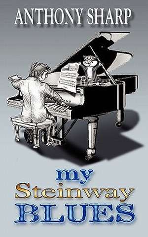 My Steinway Blues de MR Anthony Sharp