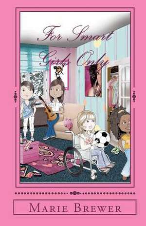 For Smart Girls Only de MS Marie Brewer