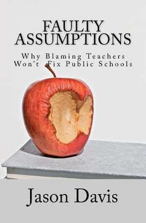 Faulty Assumptions de Jason Davis