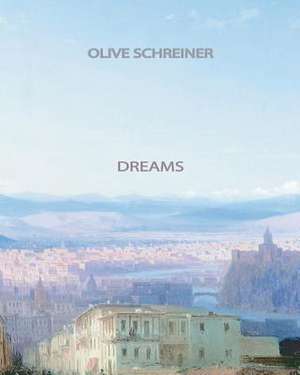 Dreams de Schreiner, Olive