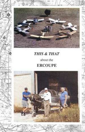 This & That about the Ercoupe de MR Paul R. Prentice